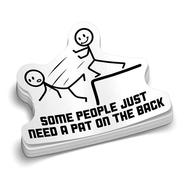 Some people just need a pat on the back